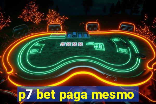 p7 bet paga mesmo